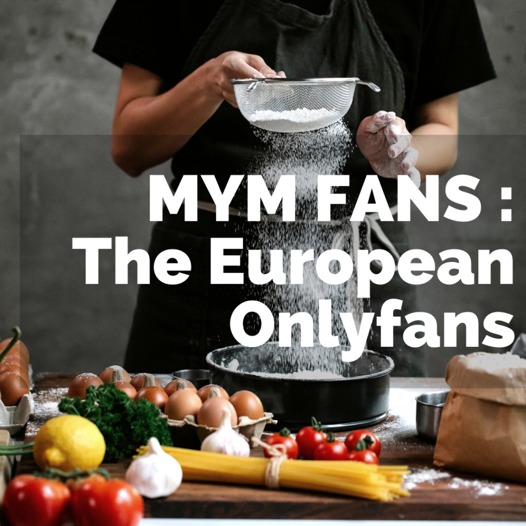 MYM Fans: The European OnlyFans alternative